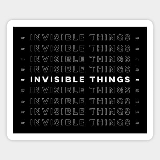 Invisible Things Magnet